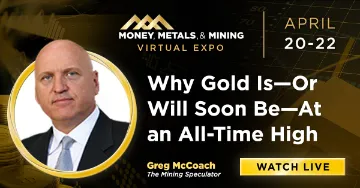Why Gold Is--Or Will Soon Be--At an All-Time High
